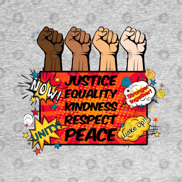 Justice, Equality, Kindness, Respect & Peace by Nirvanax Studio